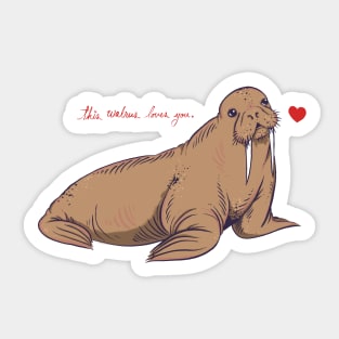 This Walrus Loves You Sticker